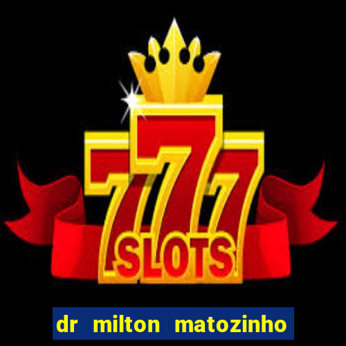 dr milton matozinho urologista santos